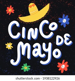 Holiday card design. Fifth of May hand lettering on Spanish, traditional Mexican sombrero hat, flowers on red background. Vector cartoon style illustration.