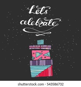 Holiday card design illustration with hand drawn lettering "Let's Celebrate", colorful gifts, white confetti on black background.