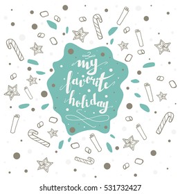 Holiday card with hand drawn lettering and winter holiday symbols. Vector illustration.