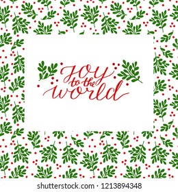 Holiday card with inscription Joy to the world, made hand lettering . Biblical background. Christian poster. Modern calligraphy Greetings