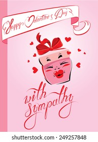 Holiday card with pretty pink gift box cartoon and handwritten texts - Happy Valentines Day, with simpathy on pink background.