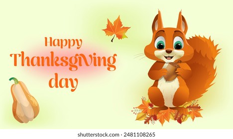 Holiday card with squirrel, acorn, autumn leaves and text Happy thanksgiving day . Natural background with cute cartoon character and pumpkin