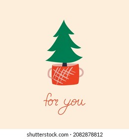 Holiday card template with illustration of christmas tree in a basket and lettering for you. Design for greeting card, invitation