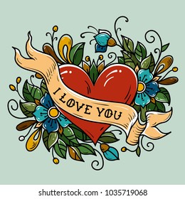 Holiday card for Valentines Day. Tattoo red heart decorated ribbon, blue flowers, leaves and curls. Lettering I LOVE YOU. Old school style