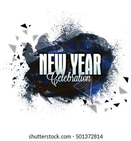 Holiday celebration background with abstract splash and brush strokes. Can be used as poster, banner or flyer design for New Year celebration.