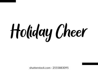 Holiday Cheer Christmas quotes cursive text typography 