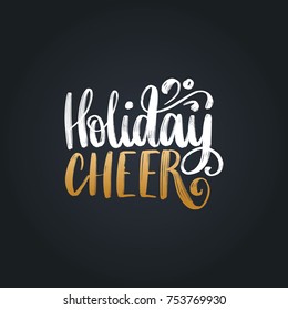 Holiday Cheer lettering on black background. Vector Christmas illustration. Happy Holidays greeting card, poster template.
