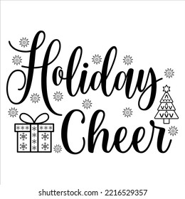 Holiday cheer Merry Christmas shirt print template, funny Xmas shirt design, Santa Claus funny quotes typography design