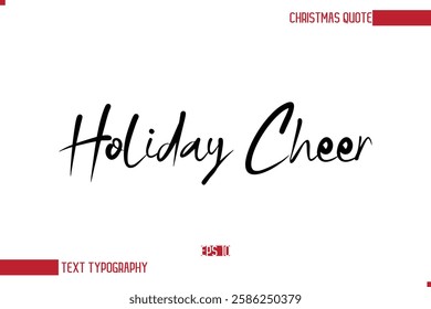 Holiday Cheer Modern Cursive Typography Text Of Christmas Saying