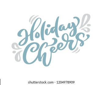 Holiday Cheers blue Christmas vintage calligraphy lettering vector text with winter scandinavian drawing decor. For art design, mockup brochure style, banner idea cover, booklet print flyer, poster