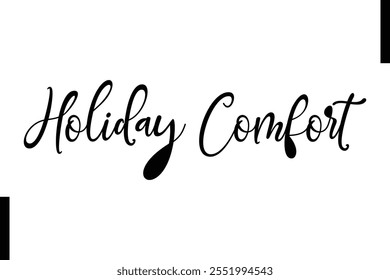 Holiday Comfort text christmas holiday quotes istalist typography 