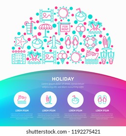 Holiday concept in half circle with thin line icons: sun, yacht, ice cream, surfing, hotel, beach umbrella, island, coconut drink, airplane, starfish, lifebuoy. Vector illustration, web page template.