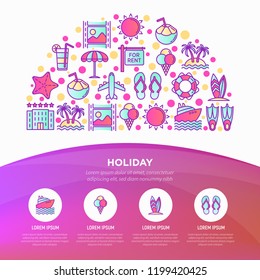 Holiday concept in half circle with thin line icons: sun, yacht, ice cream, surfing, hotel, beach umbrella, island, coconut drink, airplane, photo, lifebuoy. Vector illustration, web page template.