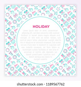 Holiday concept with thin line icons: sun, yacht, ice cream, surfing, hotel, beach umbrella, island, coconut drink, airplane, starfish, photo, lifebuoy. Vector illustration for banner, print media.