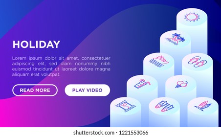 Holiday concept with thin line isometric icons: sun, yacht, ice cream, surfing, hotel, beach umbrella, island, drink and photo. Modern vector illustration, web page template.