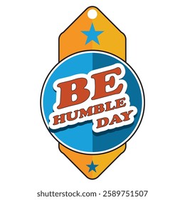 Holiday date Be Humble Day, vector illustration