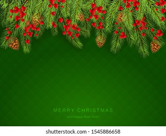 Holiday decorations with fir tree branches, pine cones and holly berries on green background. Lettering Merry Christmas and Happy New Year. Illustration can be used for holiday design, cards, banners.