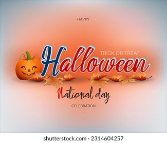 Holiday, design background with handwriting, 3d texts, jack o lantern and leaf in autumn colors for Halloween, celebration events; Vector illustration