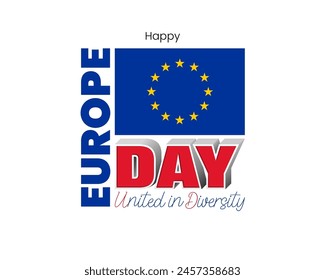 Holiday design, background with handwriting 3D texts and flag of the European Union for Europe day event celebration; Vector illustration