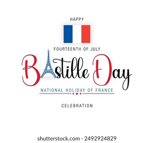 Holiday design, background with handwriting texts and national flag colors for 14th of July, Bastille day, France national holiday celebration; Vector illustration.