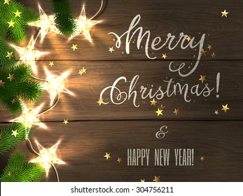 Holiday design - Merry Christmas and Happy New Year. Xmas greeting with fir tree, star-shaped golden confetti and star-lights on wooden background. Vector illustration, eps10.