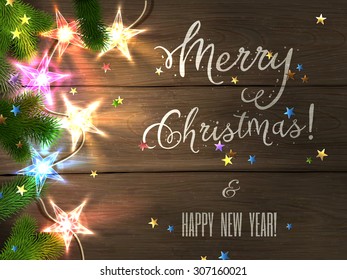 Holiday design - Merry Christmas and Happy New Year. Xmas greeting with fir tree, star-shaped confetti and colorful star-lights on wooden background. Vector illustration, eps10.