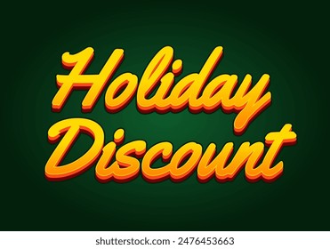 Holiday discount. Text effect design in 3D look with eye catching colors