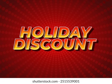 Holiday discount. Text effect design in 3D look with eye catching colors