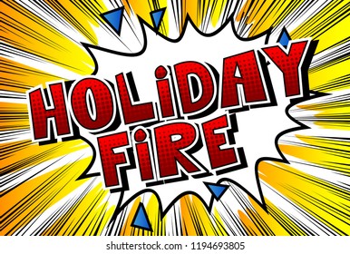 Holiday Fire - Vector illustrated comic book style phrase.