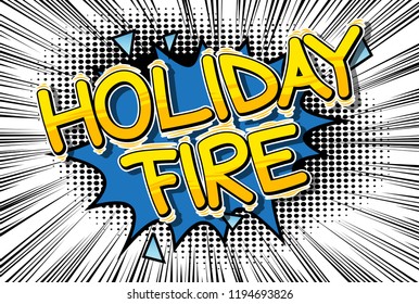 Holiday Fire - Vector illustrated comic book style phrase.