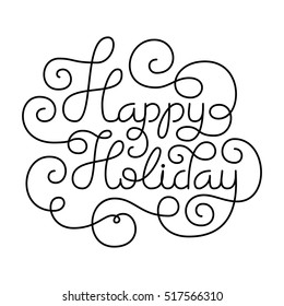 Holiday gift card with hand lettering Happy Holiday on white background. Vector illustration for your design