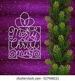 Holiday gift card with hand lettering Merry Christmas and Christmas borders from fir tree branches on wood background. Vector illustration for your design