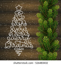 Holiday gift card with hand lettering We Wish You a Merry Christmas in the form of a Christmas tree on wood background. Vector illustration for your design