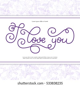 Holiday gift card with hand lettering I love you and bloom silhouette. Vector illustration for your design