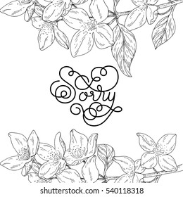 Holiday gift card with hand lettering Sorry and bloom silhouette. Vector illustration for your design