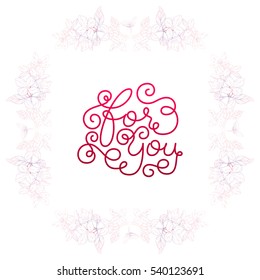 Holiday gift card with hand lettering for You and bloom silhouette. Vector illustration for your design