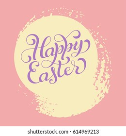 Holiday gift card with hand lettering Happy Easter on grunge background. Vector illustration for your design