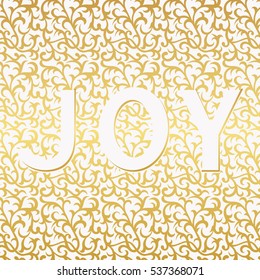 Holiday greeting card. Letter: Joy and golden decoration. Vector illustration.