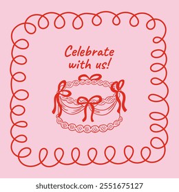 Holiday greeting card with quirky frame and cake with bows. Vector illustration in vintage style. Celebrate with us text quote