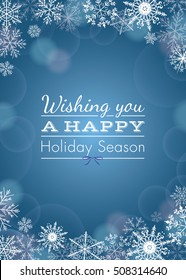 Holiday Greeting with snowflakes and bokeh. Greeting card with white snowflakes framing 'Wishing you a happy holiday season' text. Vector illustration on blue background. Vertical layout orientation.