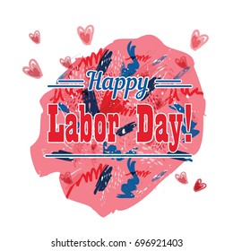 Holiday greetings illustration Labor Day. Vector illustration for you. Modern fashion trend design.