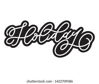 Holiday hand drawn calligraphy vector illustration. Word for card or poster. Card design element with lettering. Great for Christmas cards, party posters, gift tags and labels, photo overlays.