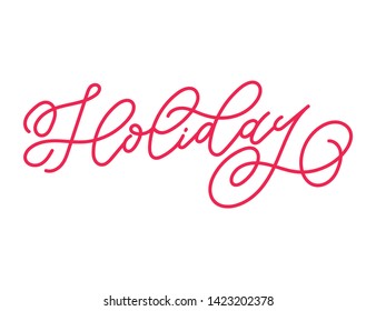 Holiday hand drawn calligraphy vector illustration. Word for card or poster. Card design element with lettering. Great for Christmas cards, party posters, gift tags and labels, photo overlays.