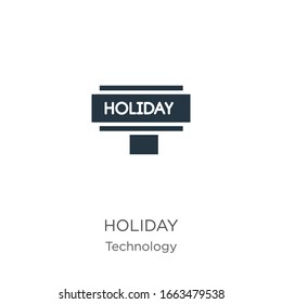Holiday icon vector. Trendy flat holiday icon from technology collection isolated on white background. Vector illustration can be used for web and mobile graphic design, logo, eps10