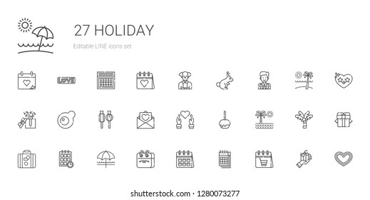 holiday icons set. Collection of holiday with calendar, sun umbrella, schedule, luggage, palm tree, caramelized apple, heart, love letter. Editable and scalable holiday icons.