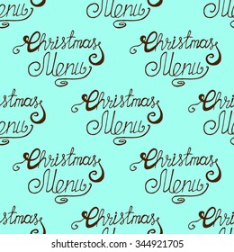 Holiday illustration. Christmas menu. Seamless pattern.