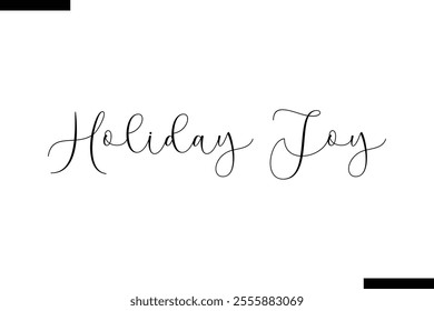 Holiday Joy Christmas quotes cursive text typography 