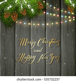 Holiday lettering Merry Christmas and Happy New Year on black wooden background with winter decorations, decorative spruce branches with pine cones and colorful Christmas lights, illustration.