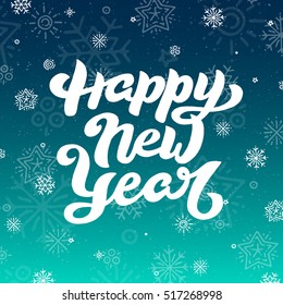 Holiday lettering with white snowflakes on blue sky background. Happy New Year lettering for greeting card. Winter vector holiday postcard with white hand drawn text. Vector illustration art