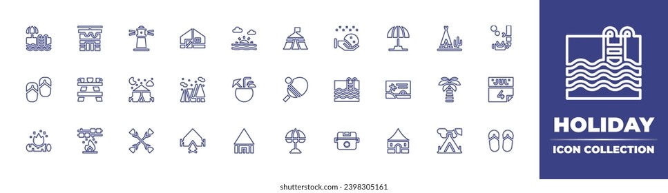 Holiday line icon collection. Editable stroke. Vector illustration. Containing swimming pool, tent, flip flops, ping pong, bonfire, sun umbrella, architecture, sunset, camping tent, wigwam, hawaii.